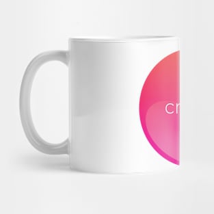 Create, be happy Mug